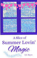 A Slice of Summer Lovin' Magic: (The Magic Pie Shop, Book 3)