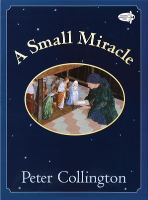 A Small Miracle - Collington, Peter