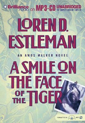 A Smile on the Face of the Tiger - Estleman, Loren D, and Kenneth, John (Read by)