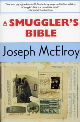 A Smuggler's Bible - McElroy, Joseph, and Howard, Richard (Introduction by)