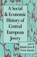 A Social and Economic History of Central European Jewry