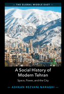 A Social History of Modern Tehran