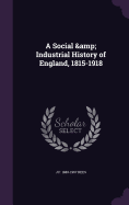 A Social & Industrial History of England, 1815-1918