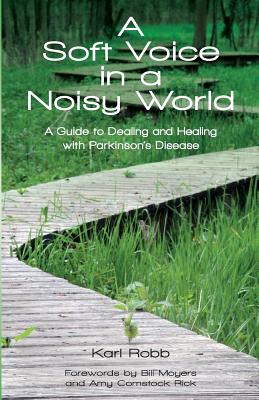 A Soft Voice in a Noisy World - Robb, Karl, and Gunning, Stephanie (Editor)