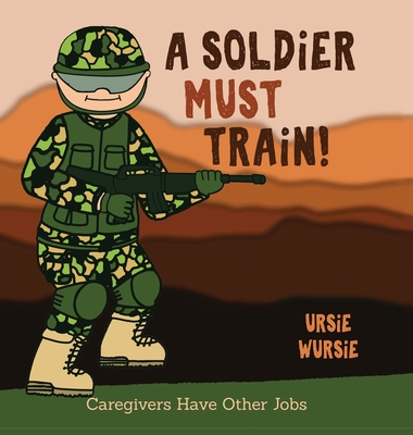 A SOLDiER MUST TRAiN! - Wursie, Ursie