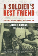 A Soldier's Best Friend: Scout Dogs and Their Handlers in the Vietnam War