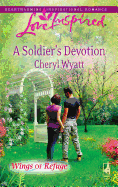 A Soldier's Devotion: Wings of Refuge