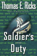 A Soldier's Duty - Ricks, Thomas E