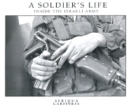 A Soldier's Life: Inside the Israeli Army