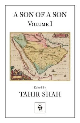 A Son of a Son: Vol I - Shah, Tahir (Editor)