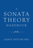 A Sonata Theory Handbook
