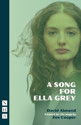 A Song for Ella Grey - Almond, David, and Cooper, Zoe (Adapted by)