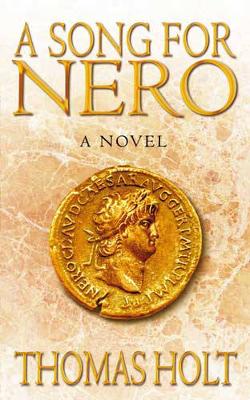 A Song For Nero - Holt, Thomas C.