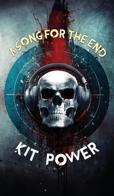 A Song for the End - Power, Kit