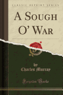 A Sough O' War (Classic Reprint)