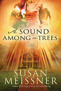 A Sound Among the Trees - Meissner, Susan