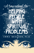 A Sourcebook for Helping People with Spiritual Problems