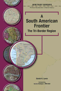 A South American Frontier: The Tri-Border Region
