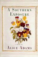 A Southern Exposure - Adams, Alice