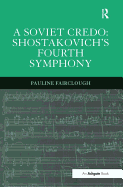 A Soviet Credo: Shostakovich's Fourth Symphony