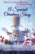 A Special Christmas Story: There Is No Place Like Home at Christmastime