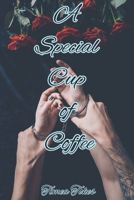 A Special Cup of Coffee: Pain and Pleasure - Tokes, Timea