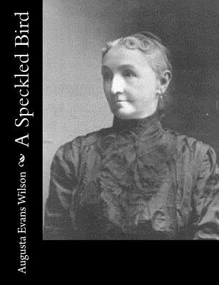 A Speckled Bird - Evans Wilson, Augusta