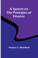 A Speech on the Principles of Finance