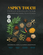 A Spicy Touch: Family Favourites from Noorbanu Nimji's Kitchen