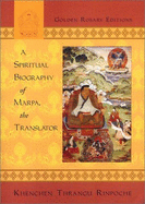 A Spiritual Biography of Marpa the Translator