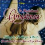 A Spiritual Christmas: Heavenly Carols from the Chapel
