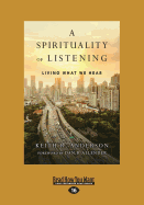A Spirituality of Listening: Living What We Hear