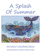 A Splash of Summer: An Adult Coloring Book