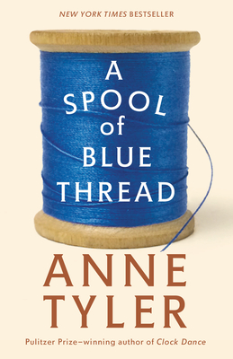 A Spool of Blue Thread - Tyler, Anne