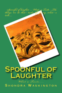 A Spoonful of Laughter: What a Taste