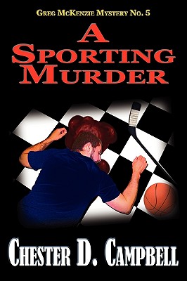 A Sporting Murder - Campbell, Chester D