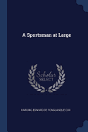 A Sportsman at Large