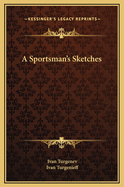 A Sportsman's Sketches