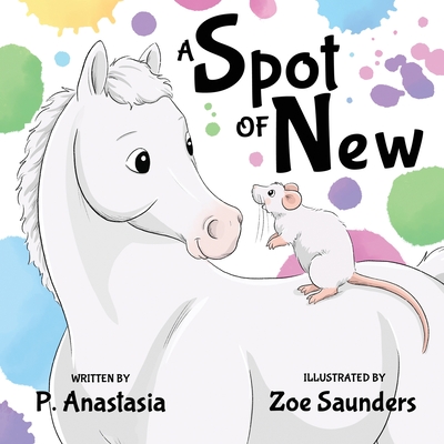 A Spot of New - Anastasia, P