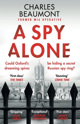 A Spy Alone: For fans of Damascus Station and Slow Horses - Beaumont, Charles