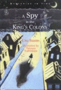 A Spy in the King's Colony - Banim, Lisa