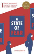 A State of Fear: How the UK government weaponised fear during the Covid-19 pandemic