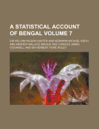 A Statistical Account of Bengal Volume 7