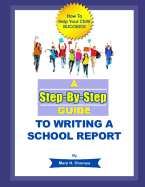 A Step-By-Step Guide to Writing a School Report