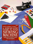 A step-by-step guide to your sewing machine