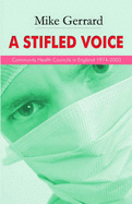 A Stifled Voice: Community Health Councils in England 1974-2003
