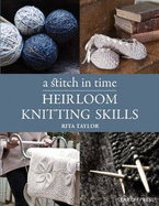 A Stitch in Time: Heirloom Knitting Skills