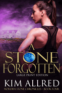 A Stone Forgotten Large Print: Time Travel Adventure Romance