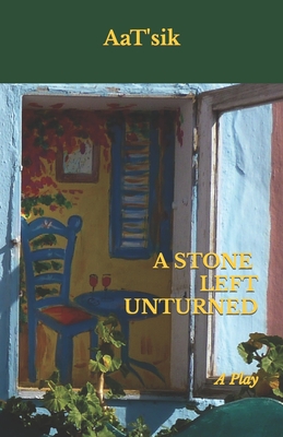 A Stone Left Unturned - Aat'sik