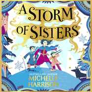 A Storm of Sisters: A Wintry Magical Adventure to Curl Up with This Christmas